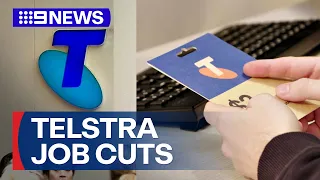 Telstra cuts thousands of jobs for workers | 9 News Australia