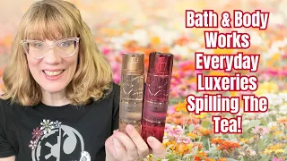 Bath & Body Works Everyday Luxeries - Spilling The Tea!