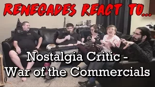 Renegades React to... Nostalgia Critic - War of the Commercials