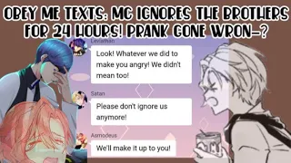 Obey me texts: MC IGNORES THE BROTHERS FOR 24 HOURS! PRANK GONE WRON-?