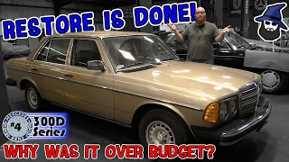 '84 300D restore is done! Why did the CAR WIZARD go over budget?