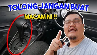 Lakukan Tabiat Ini Jika Mahu Gear Automatik Anda Rosak !!!