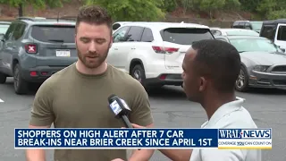 Shoppers on high alert after seven car break-ins near Brier Creek since April