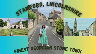 A Day in Stamford | England's Finest Georgian Stone Town