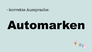 Korrekte Aussprache: Automarken