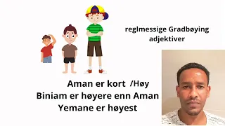 norsk/tigrigna grammatikk uregelmessig gradbøying av adjektiver 06. - ኖሽክ/ ትግርኛ  "ቅጽል"