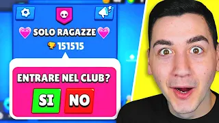 ENTRO NEL CLUB PER SOLE RAGAZZE SU BRAWL STARS!