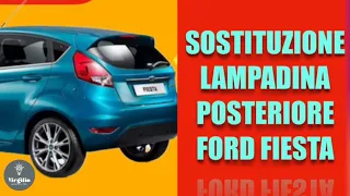 Sostituzione lampadina posteriore Ford Fiesta