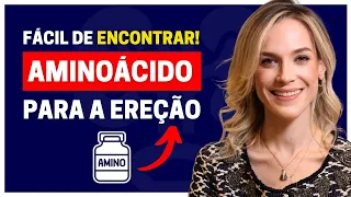 AMINOÁCIDO FÁCIL DE ENCONTRAR QUE MELHORA A SUA EREÇÃO!