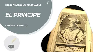 EL PRÍNCIPE de NICOLAS MAQUIAVELO - Resumen completo: política, filosofía y más