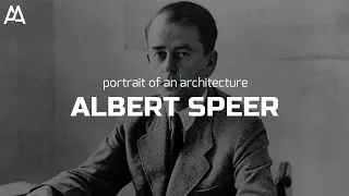 Portrait of an architect: Albert Speer