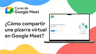 ¿Cómo compartir una pizarra virtual (jamboard) en Google Meet?  | Curso de Google Meet