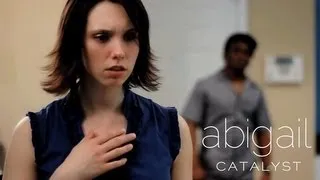 Abigail - Ep. 6: Catalyst