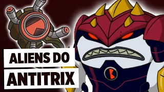 BEN 10: VOCÊ CONHECE TODOS OS ALIENS DO ANTITRIX?