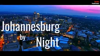 Johannesburg | Sandton by Night and by Drone