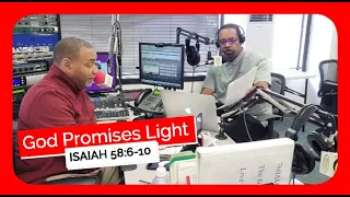 God Promises Light -  Isaiah 58:6-10 Sunday School January 22, 2023 Ronald Jasmin - outline below