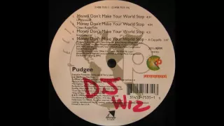 Pudgee - Money Don't Make Your World Stop (1996)