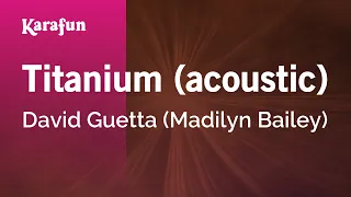 Titanium (acoustic) - David Guetta (Madilyn Bailey) | Karaoke Version | KaraFun