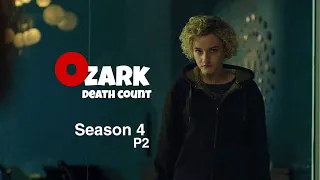 Ozark season 4 part 2 all deaths, kill count.