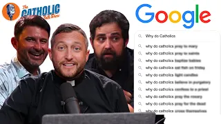 Answering The Most Googled Questions About Catholicism | The Catholic Talk Show