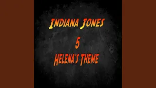 Indiana Jones 5: Helena's Theme