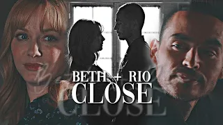 Beth & Rio || [ C L O S E ] (Series Spoilers)