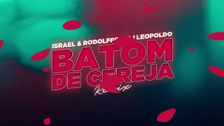 Batom de Cereja Remix - Israel & Rodolffo prod. Dj Leopoldo (Lyric oficial)