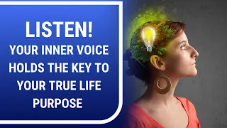 Listen! Your Inner Voice Holds the Key to Your True Life Purpose | Mat Boggs - Life & Transformation