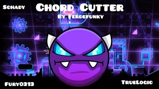 Geometry Dash - Chord Cutter (EASY DEMON) by Ferdefunky, Fury0313, Schady & TrueLogic