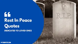 Top 10 Rest in Peace Quotes dedicated to loved ones