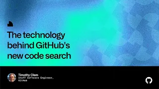 The technology behind GitHub's new code search - Universe 2022