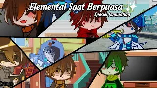 Elemental Saat Berpuasa ✨ || Spesial Ramadhan || Cringe || Gacha Club BoBoiBoy || AU