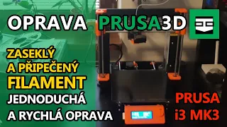 Zaseklý filament - 3D Tisk - Prusa i3 MK3 - Snadná oprava