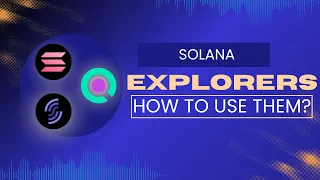 How to Use Solscan & Solana Explorers (Tutorial)