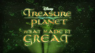 Treasure Planet | What Made It Great | Video Essay