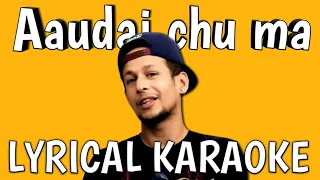 Aaudai chu ma - Yama Buddha Original Karaoke