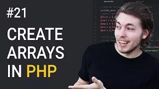 21: Using Arrays in PHP to Store Data | PHP Tutorial | Learn PHP Programming | PHP for Beginners