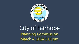 City of Fairhope Planning Commission Meeting March 4, 2024