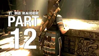 SHADOW OF THE TOMB RAIDER Gameplay Walkthrough Part 12 - Path of Battle - No Commentary