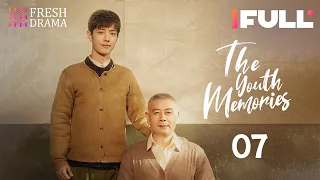 【Multi-sub】The Youth Memories EP07 | Xiao Zhan, Li Qin | Fresh Drama