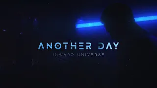 Inward Universe - Another Day (Official Lyric Video)