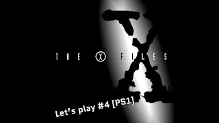 The X-FILES [Let's play #4][FR][PS1]