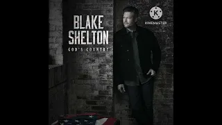 Blake Shelton - God’s Country (528hz)