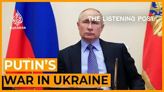 Putin: Redrawing borders, rewriting history | The Listening Post