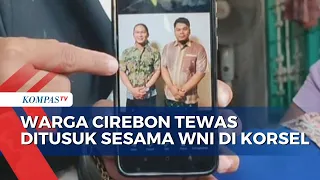 Insiden Penusukan Sesama WNI di Korea Selatan, Satu Orang Asal Cirebon Tewas!