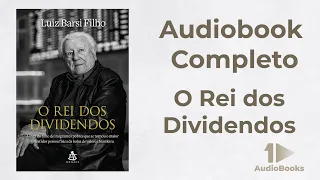 O rei dos dividendos - Luiz Barsi Filho - Audiobook Completo [PT-BR]