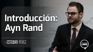 1. Introducción: Ayn Rand | Esteban Pérez