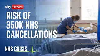 NHS Crisis: 350,000 appointments and operations expected to be cancelled