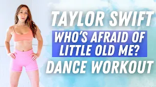 {Dance Workout} Taylor Swift - Who’s Afraid of Little Old Me?  |  Beginner HIIT Dance Cardio