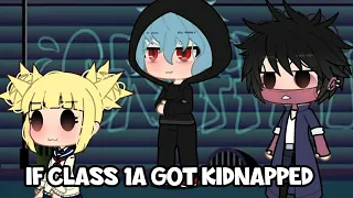 If class 1A got kidnapped // ORIGINAL  Shika-chan